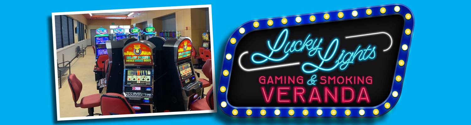 Lucky Lights Gaming & Smoking Veranda