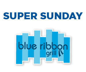 Super Sunday Blue Ribbon Grill