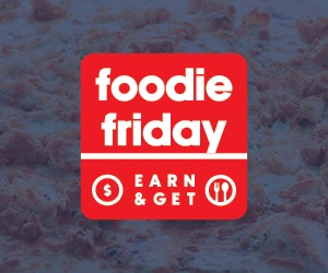 Foodie Friday Earn & Get