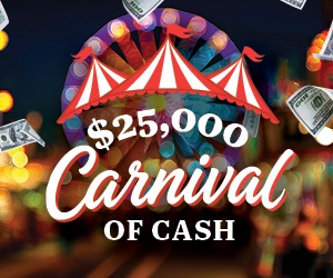 $25,000 Carnival of Cash