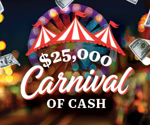 $25,000 Carnival of Cash